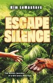 Escape from Silence: The Heroic Journey of a Girl and a Red Ape Volume 1