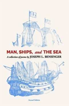 Man, Ships, and the Sea - Bensinger, Joseph