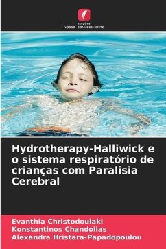 Hydrotherapy-Halliwick e o sistema respiratório de crianças com Paralisia Cerebral - Christodoulaki, Evanthia;Chandolias, Konstantinos;Hristara-Papadopoulou, Alexandra