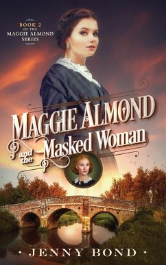 Maggie Almond and the Masked Woman - Bond, Jenny