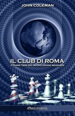 Il Club di Roma: Il think tank del Nuovo Ordine Mondiale - Coleman, John