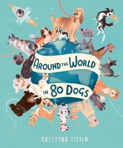 Around the World in 80 Dogs - Litten, Kristyna