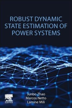 Robust Dynamic State Estimation of Power Systems - Zhao, Junbo; Netto, Marcos; Mili, Lamine