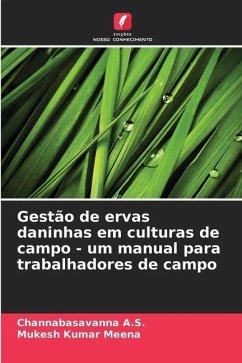 Gestão de ervas daninhas em culturas de campo - um manual para trabalhadores de campo - A.S., Channabasavanna;Meena, Mukesh Kumar