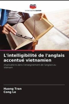 L'intelligibilité de l'anglais accentué vietnamien - Tran, Huong;Le, Cong