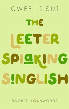 Cover The Leeter Spiaking Singlish: Book 3: Loanwords