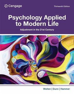 Psychology Applied to Modern Life: Adjustment in the 21st Century - Weiten, Wayne; Dunn, Dana S.; Hammer, Elizabeth Yost