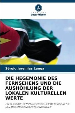 DIE HEGEMONIE DES FERNSEHENS UND DIE AUSHÖHLUNG DER LOKALEN KULTURELLEN WERTE - Langa, Sérgio Jeremias