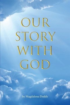 Our Story With God - Dodds, Magdalena