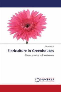 Floriculture in Greenhouses - Yuri, Sleptsov