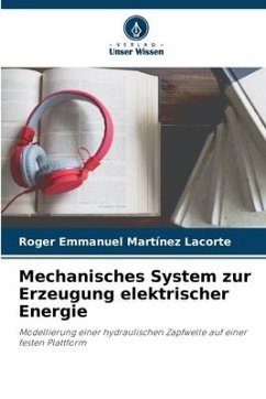 Mechanisches System zur Erzeugung elektrischer Energie - Martínez Lacorte, Roger Emmanuel