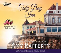 Cody Bay Inn: August Dreams in Nantucket Volume 2 - Rafferty, Amy