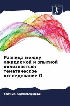 Raznica mezhdu ozhidaemoj i opytnoj poleznost'ü: tematicheskoe issledowanie O - Kamil'chelebi, Hatime