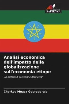 Analisi economica dell'impatto della globalizzazione sull'economia etiope - Gebregergis, Cherkos Meaza