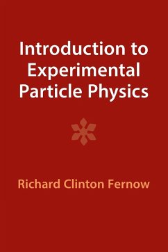 Introduction to Experimental Particle Physics - Fernow, Richard Clinton