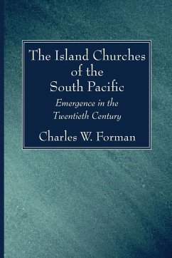 The Island Churches of the South Pacific - Forman, Charles W.