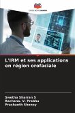 L'IRM et ses applications en région orofaciale