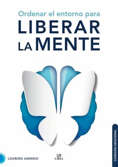 Cover Ordenar el Entorno para Liberar la Mente