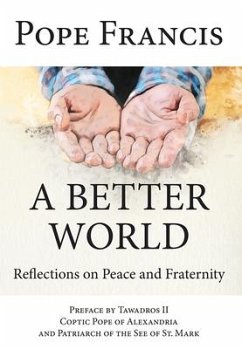 A Better World - Pope Francis