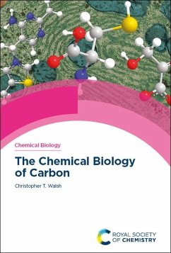 Chemical Biology of Carbon - Walsh, Prof. Christopher T (Stanford University, USA)