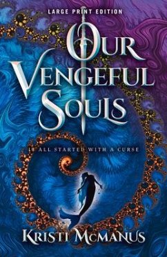 Our Vengeful Souls - McManus, Kristi