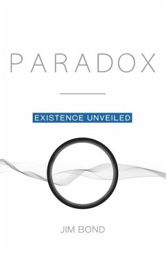 Paradox: Existence Unveiled - Bond, Jim