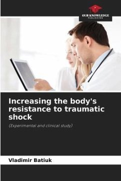 Increasing the body's resistance to traumatic shock - Batiuk, Vladimir