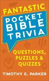 Fantastic Pocket Bible Trivia: Questions, Puzzles & Quizzes