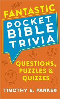 Fantastic Pocket Bible Trivia - Parker, Timothy E.