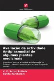 Avaliação da actividade Antiplasmodial de algumas plantas medicinais