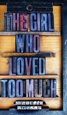 The Girl Who Loved Too Much - Gordon, Michelle