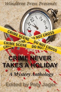Crime Never Takes A Holiday - Lynch, Maggie; Jager, Paty; Yi, Melissa
