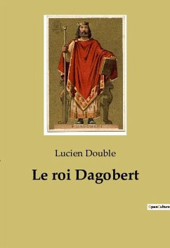 Le roi Dagobert - Double, Lucien
