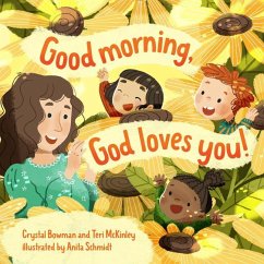 Good Morning, God Loves You - Bowman, Crystal; Mckinley, Teri