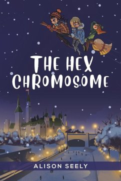 The Hex Chromosome - Seely, Alison