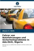 Fahrer von Nutzfahrzeugen und Sicherheitsprobleme in Ado-Ekiti, Nigeria