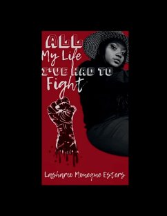 All My Life I've Had To Fight - Esters, Lasharee