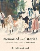 Memoried and Storied: Healing Our Shared History of Racial Violence