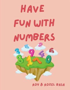 Have Fun with Numbers - Basa, Rozel; Basa, Roy