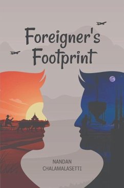 Foreigner's Footprint: The Struggle of a Modern Day Migrant Worker - Chalamalasetti, Nandan