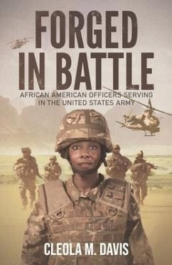 Forged in Battle: African American Officers Serving in the United States Army - Davis, Cleola M.