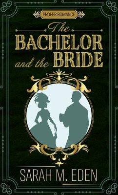 The Bachelor and the Bride - Eden, Sarah M.