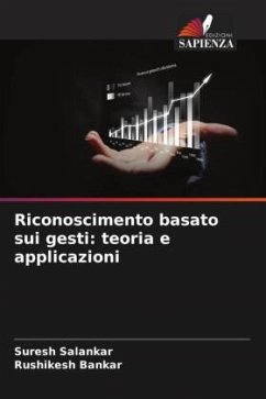 Riconoscimento basato sui gesti: teoria e applicazioni - Salankar, Suresh;Bankar, Rushikesh