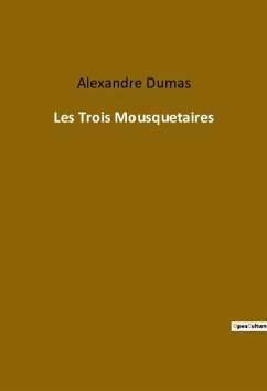 Les Trois Mousquetaires - Dumas, Alexandre