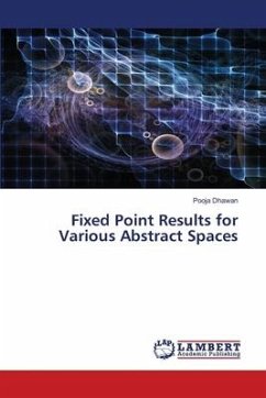 Fixed Point Results for Various Abstract Spaces