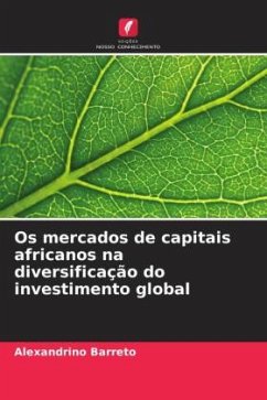 Os mercados de capitais africanos na diversificação do investimento global - Barreto, Alexandrino