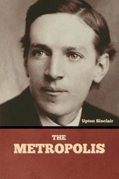 The Metropolis - Sinclair, Upton