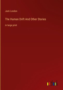 The Human Drift And Other Stories - London, Jack