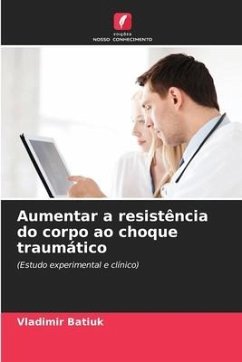 Aumentar a resistência do corpo ao choque traumático - Batiuk, Vladimir