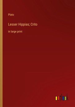 Lesser Hippias; Crito - Plato